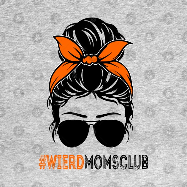 weird moms club messy bun hair cool design by NIKA13